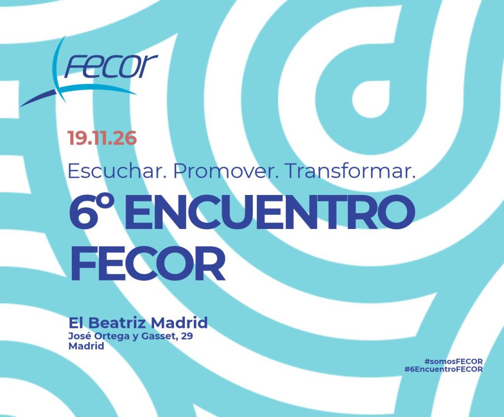 Cartel del 6º Encuentro FECOR, 19 de noviembre de 2026 en El Beatriz Madrid, José Ortega y Gasset 29. Escuchar. Promover. Transformar.